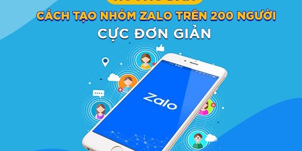 tạo nhóm zalo trên 200 người nhanh chóng