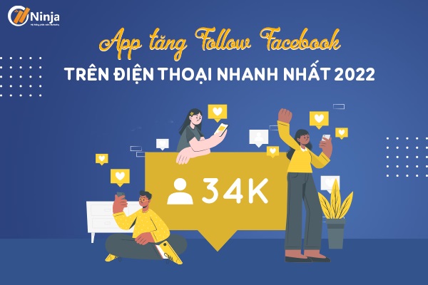 app tăng follow facebook trên điện thoại 2022 