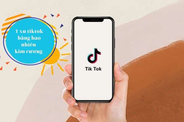 1 xu Tiktok bằng bao nhiêu kim cương 