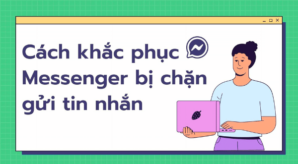 messenger bị chặn gửi tin nhắn