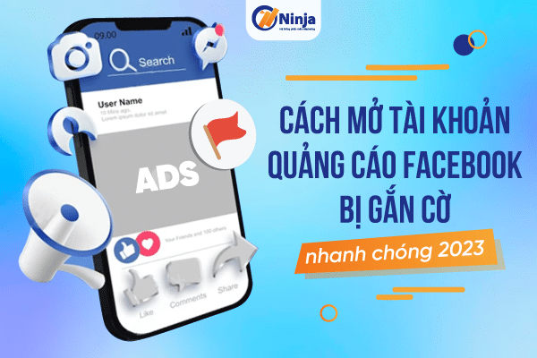 quảng cáo facebook bị gắn cờ - nguyên nhân và cách khắc phuc