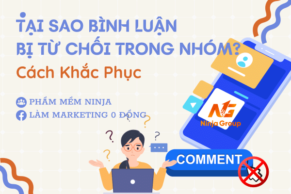 Tại sao bình luận bị từ chối trong nhóm