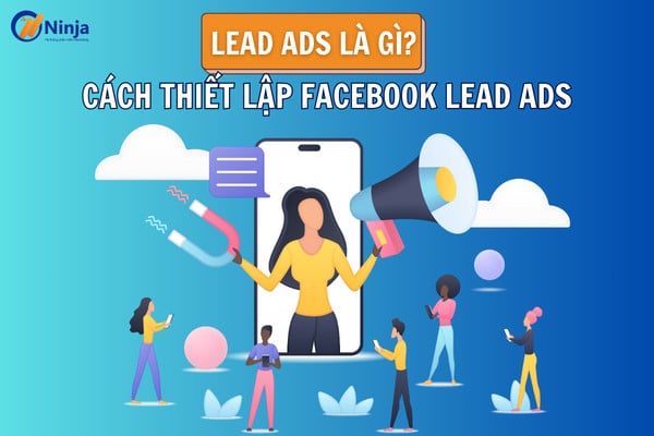 Giải đáp: Lead ads là gì trên facebook?