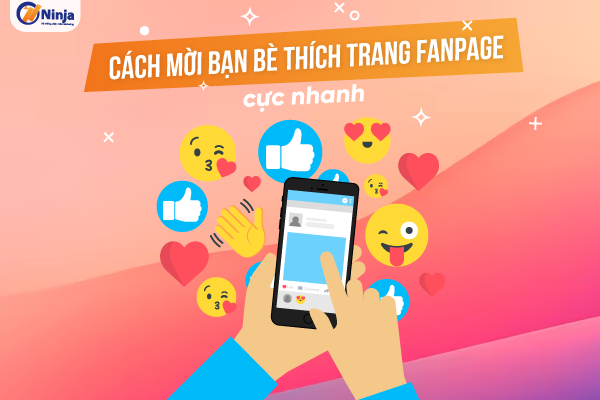 Bật mí cách mời bạn bè thích trang fanpage