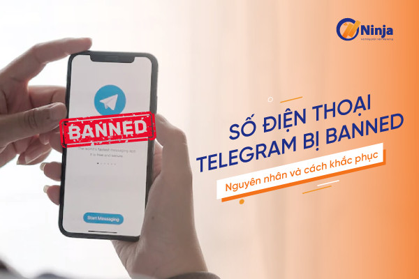 Số điện thoại telegram bị banned nguyên nhân vì sao?