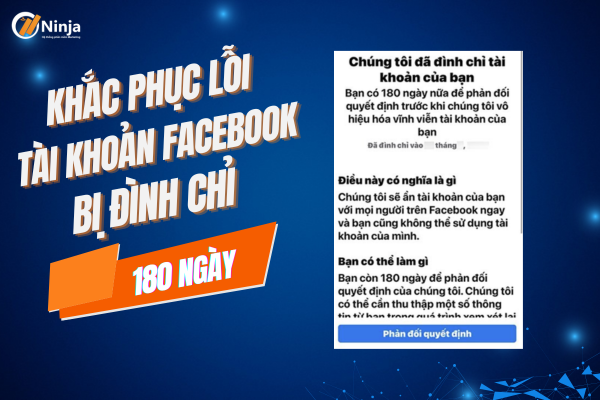 Xử lý lỗi tài khoản facebook bị đình chỉ 180 ngày