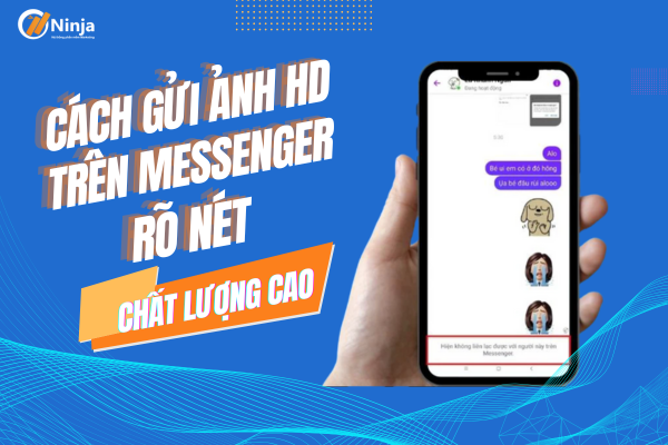 cách gửi ảnh hd messenger rõ nét, chất lượng cao đơn giản